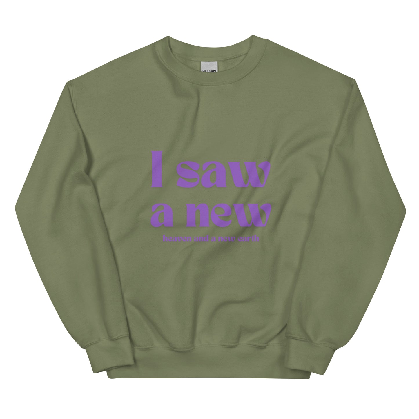 I saw a new heaven and earth Unisex Sweatshirt