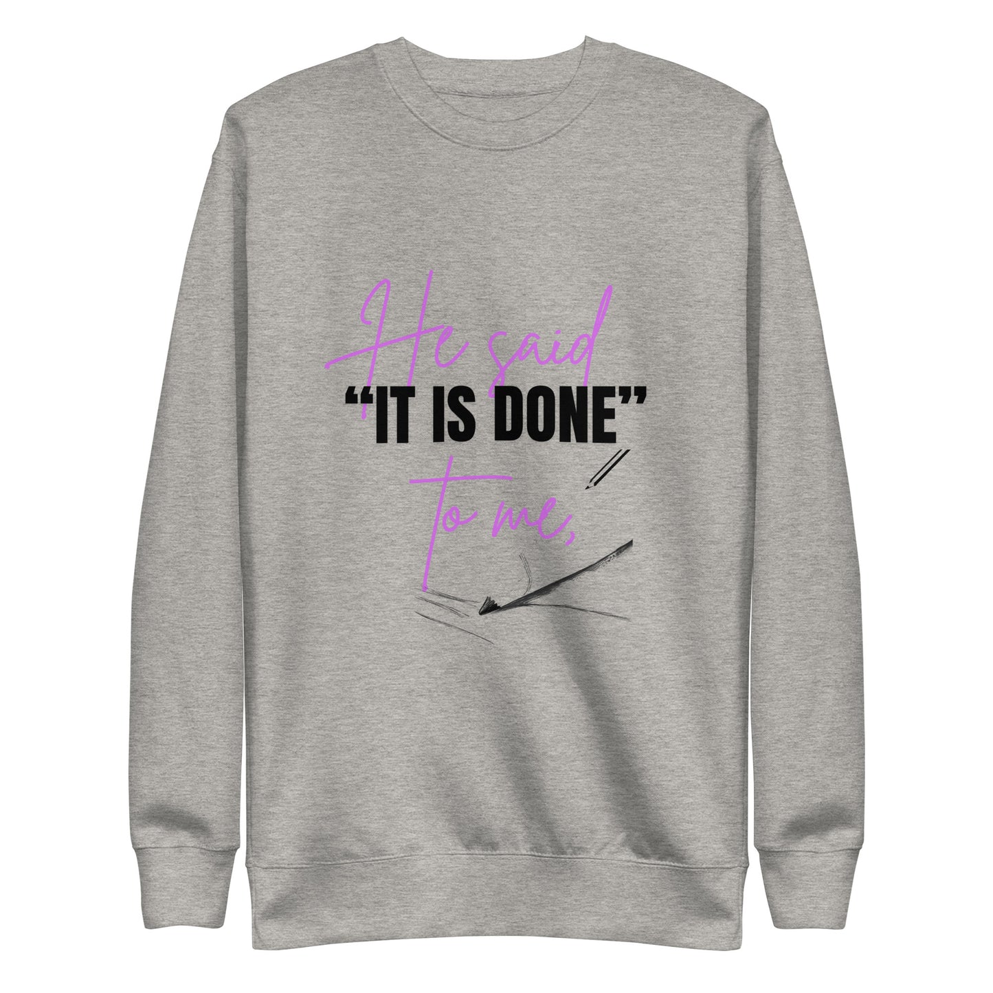 It is done"