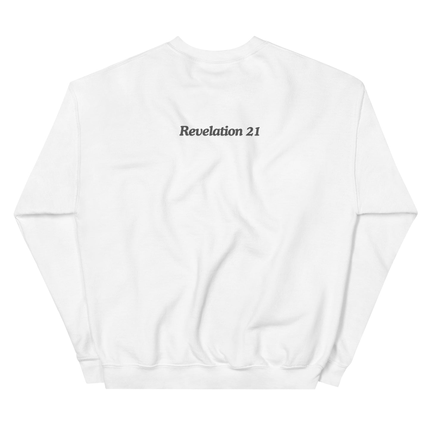 Behold I am making all things new Unisex Sweatshirt
