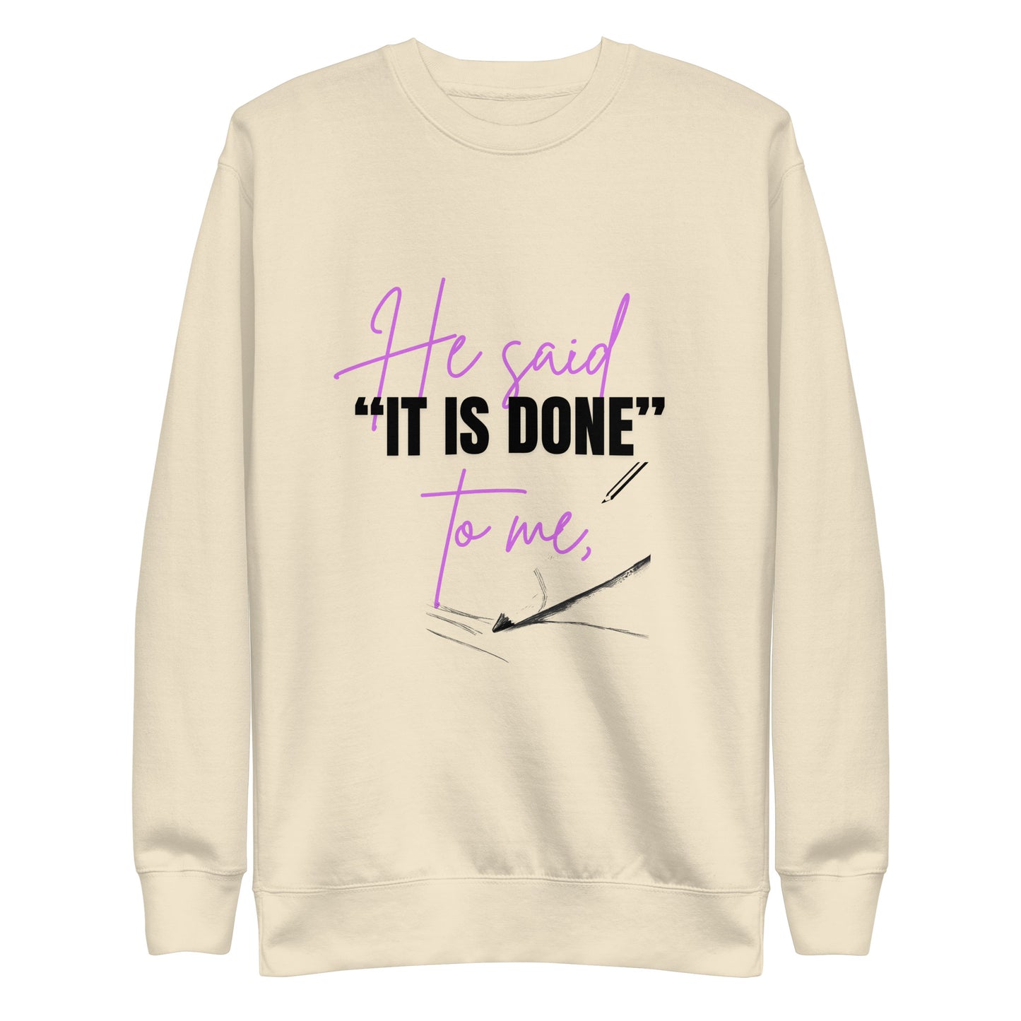 It is done"
