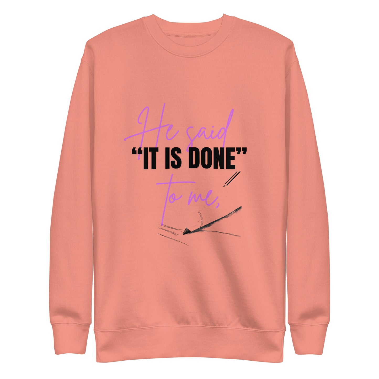 It is done"