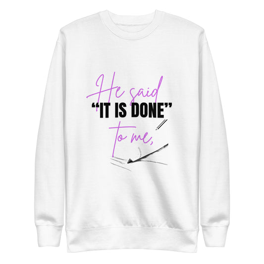 It is done"